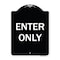 Signmission Designer Series Sign-Enter Only, Black & White Heavy-Gauge Aluminum, 24" x 18", BW-1824-9977 A-DES-BW-1824-9977 - alternate 1